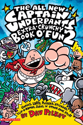 THE CAPTAIN UNDERPANTS EXTRA-CRUNCHY BOOK O' FUN 2